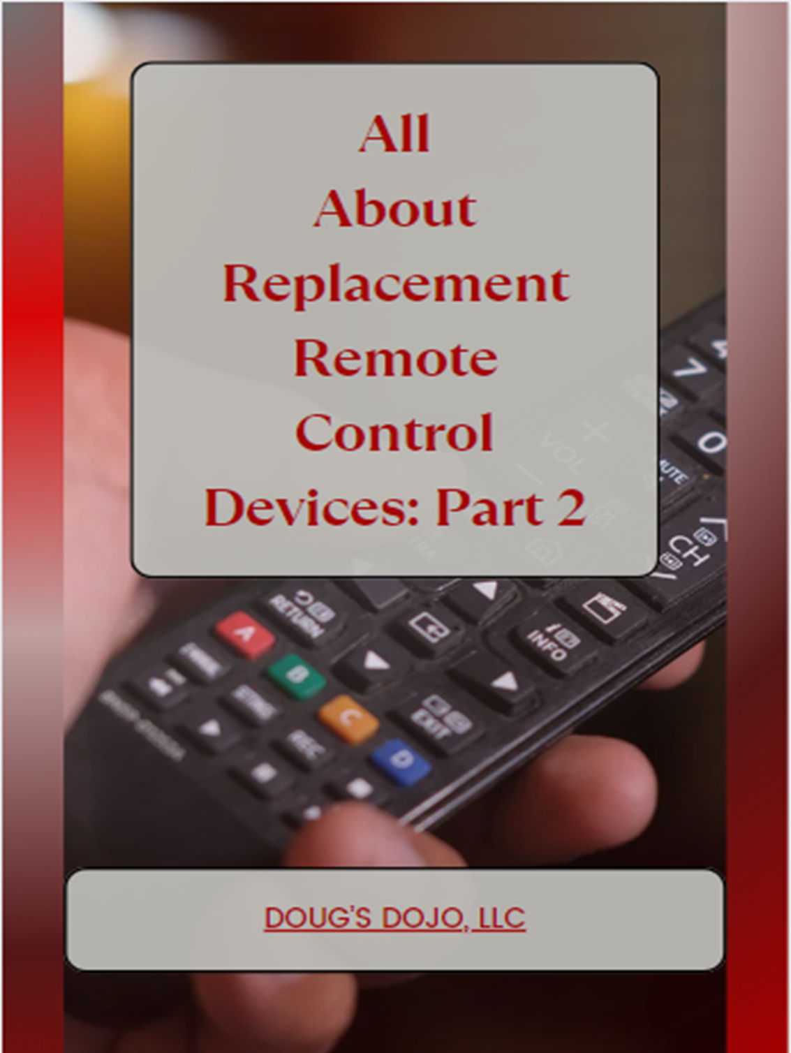 All About Replacement Remote Control Devices: Part 2